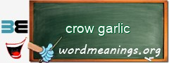 WordMeaning blackboard for crow garlic